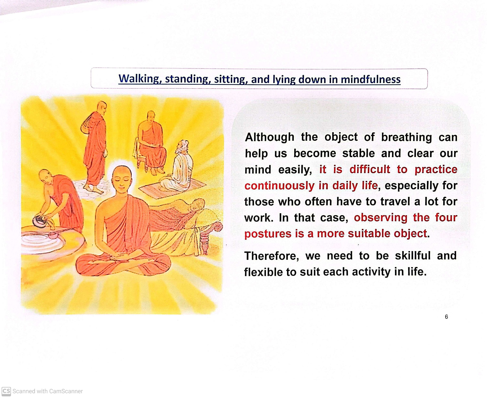 Walking, standing, sitting, and lying down in mindfulness